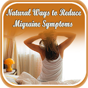 Natural Ways to Reduce Migraine