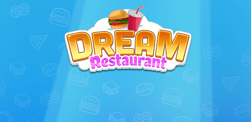 Download Dream Restaurant APK | Free APP Last Version