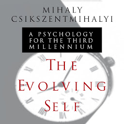 Icon image The Evolving Self: A Psychology for the Third Millennium