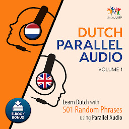 Gambar ikon Dutch Parallel Audio, Volume 1: Learn Dutch with 501 Random Phrases using Parallel Audio