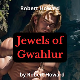 Imagen de icono Robert Howard: Jewels of Gwahlur: Conan the Barbarian meets his match in sheer strength but his wits make the difference.
