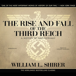 Icon image The Rise and Fall of the Third Reich: A History of Nazi Germany