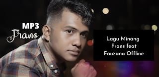 Lagu Minang Frans feat Fauzana Offline