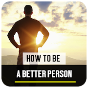 How To Be a Better Person