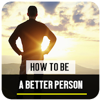 How To Be a Better Person