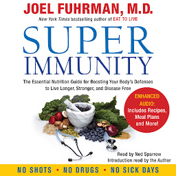 Icon image Super Immunity: A Breakthrough Program to Boost the Body's Defenses and Stay Healthy All Year Round
