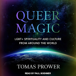 Icon image Queer Magic: LGBT+ Spirituality and Culture from Around the World
