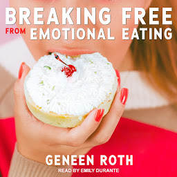 Icon image Breaking Free from Emotional Eating