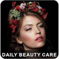 Daily Beauty Care - Beauty Tip