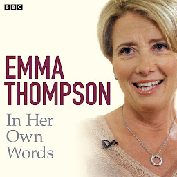Icon image Emma Thompson In Her Own Words