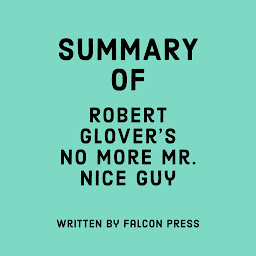 Mynd af tákni Summary of Robert Glover's No More Mr. Nice Guy