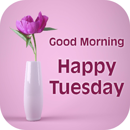 good morning tuesday - Google Play 應用程式