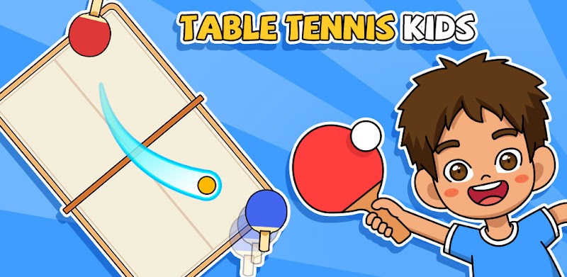 Table Tennis Kids - Ping Pong