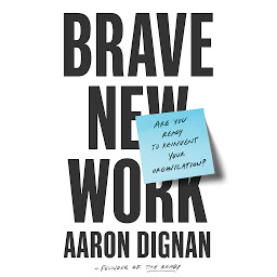 Icon image Brave New Work: Are You Ready to Reinvent Your Organization?