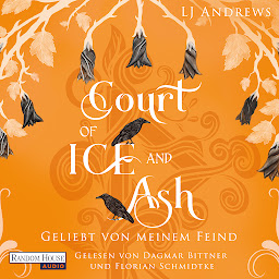 Icon image Court of Ice and Ash - Geliebt von meinem Feind -: Roman - Die romantische Fae-Fantasy-Saga auf Deutsch: düster, magisch, spicy