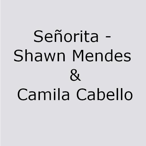 Señorita - Shawn Mendes, Camil - Apps on Google Play