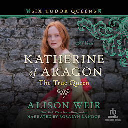 Katherine of Aragon, The True Queen: A Novel 아이콘 이미지