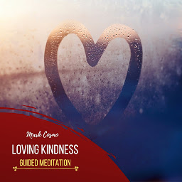 Imaginea pictogramei Loving Kindness - Guided Meditation