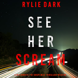 Icon image See Her Scream (A Mia North FBI Suspense Thriller—Book 3)