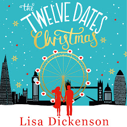 Icon image The Twelve Dates of Christmas: the gloriously festive and romantic winter read