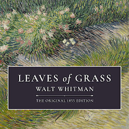 Ikonbild för Leaves of Grass, The Original 1855 Edition