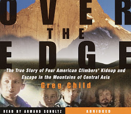Icon image Over the Edge: The True Story of Four American Climbers' Kidnap and Escape in the Mountains of Central Asia