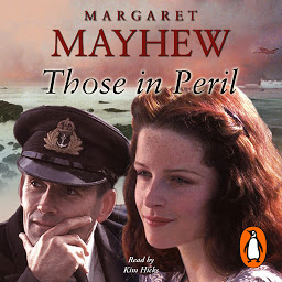 Icon image Those In Peril: A dramatic, feel-good and moving WW2 saga, perfect for curling up with