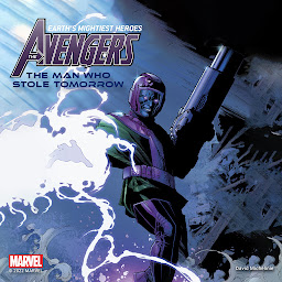 Icon image The Avengers: The Man Who Stole Tomorrow