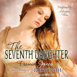 Icon image The Faerie Path #3: The Seventh Daughter