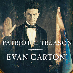 Icon image Patriotic Treason: John Brown and the Soul of America