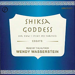 Icon image Shiksa Goddess: (Or, How I Spent My Forties)