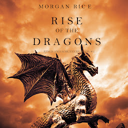 Icon image Rise of the Dragons (Kings and Sorcerers--Book 1)