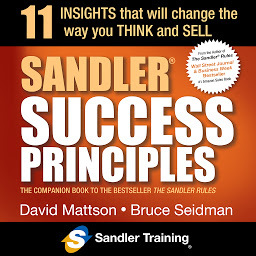 Obraz ikony: Sandler Success Principles: 11 Insights that Will Change the Way you Think and Sell