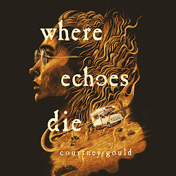 Symbolbild für Where Echoes Die: A Novel