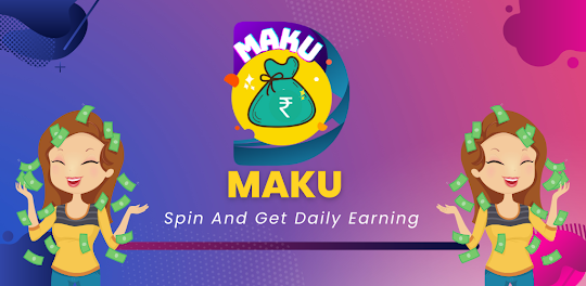 Maku - Daily Earing App