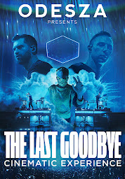 Icon image Odesza: The Last Goodbye - Cinematic Experience
