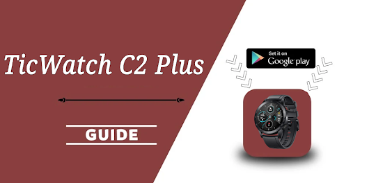 TicWatch C2 Plus Guide