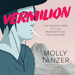 Icon image Vermilion: The Adventures of Lou Merriwether, Psychopomp