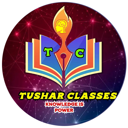 TUSHAR CLASSES