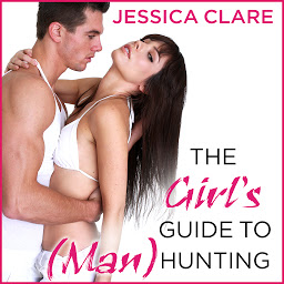 Icon image The Girl's Guide to (Man)Hunting