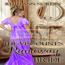 Icon image The Viscount's Runaway Bride: A Regency Rushed Elopement Romance