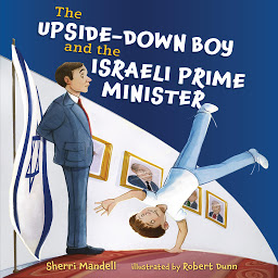 Imagen de icono The Upside-Down Boy and the Israeli Prime Minister
