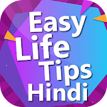 Cover Image of Download Tips for Easy Life in Hindi  APK