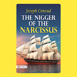 Icon image The Nigger of the Narcissus: The Nigger of the Narcissus: A Harrowing Tale of Identity and Redemption on the High Seas – Audiobook