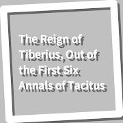 The Reign of Tiberius, Out of the First Six Annal