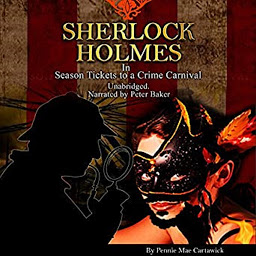 Icon image Sherlock Holmes in Season Tickets to a Crime Carnival: Sherlock Holmes Short Stories