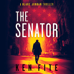 Icon image The Senator: A Blake Jordan Thriller