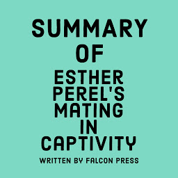 Icon image Summary of Esther Perel’s Mating in Captivity