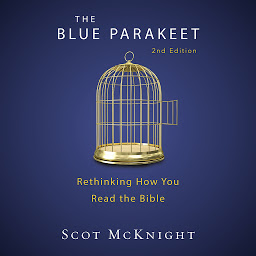 Icon image The Blue Parakeet, 2nd Edition: Rethinking How You Read the Bible
