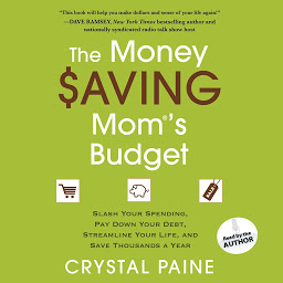 Imagen de icono The Money Saving Mom's Budget: Slash Your Spending, Pay Down Your Debt, Streamline Your Life, and Save Thousands a Year